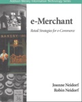 Robin Neidorf et Joanne Neidorf - E-Merchant. Retail Strategies For E-Commerce, With Cd-Rom.