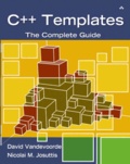 Nicolai-M Josuttis et David Vandevoorde - C++ Templates. The Complete Guide.