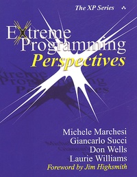 Laurie Williams et Michele Marchesi - Extreme Programming Perspectives.