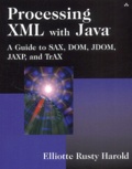 Elliotte Rusty Harold - Processing Xml With Java. A Guide To Sax, Dom, Jdom, Jaxp, And Trax.