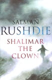 Salman Rushdie - Shalimar the Clown.