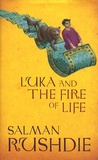 Salman Rushdie - Luka and the Fire of Life.