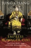 The Empress Dowager Cixi - The Concubine Who Launched Modern China.