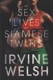 Irvine Welsh - The Sex Lives of Siamese Twins.