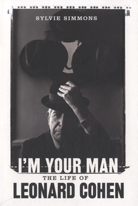 Sylvie Simmons - I'm Your Man : The Life of Leonard Cohen.
