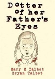 Bryan Talbot et Mary M Talbot - Dotter of her father´s eyes.