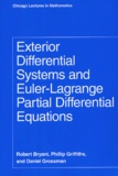 Robert Bryant et Phillip Griffiths - Exterior differential systems and euler-lagrange partial differential equations.