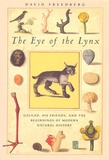 David Freedberg - The Eye Of The Lynx. Galileo, His Friends, And The Beginnings Of Modern Natural History.