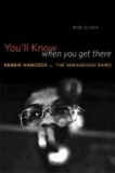 You'll Know When You Get There - Herbie Hancock and the Mwandishi Band.