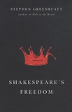 Stephen Greenblatt - Shakespeare's Freedom.