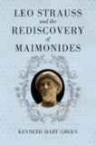 Leo Strauss and the Rediscovery of Maimonides.