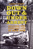 Forrest Stuart - Down, Out, and Under Arrest - Policing and Everyday Life in Skid Row.