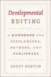 Developmental Editing - A Handbook for Freelancers, Authors, and Publishers.