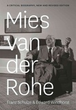 Mies van der Rohe - A Critical Biography.