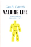 Cass Sunstein - Valuing Life - Humanizing the Regulatory State.