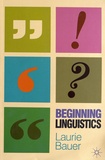 Laurie Bauer - Beginning Linguistics.