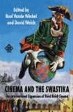 Cinema and the Swastika - The International Expansion of Third Reich Cinema.