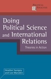 Doing Political Science and International Relations - Theories in Action.