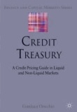 Credit Treasury - A Credit Pricing Guide in Liquid and Non-Liquid Markets.