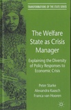 Franca Van Hooren - The Welfare State as Crisis Manager - Explaining the Diversity of Policy Responses to Economic Crisis.