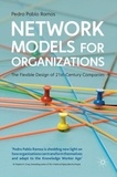 Network Models for Organizations - The Flexible Design of 21st Century Companies.