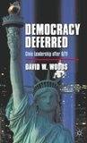 Democracy Deferred - Civic Leadership after 9/11.