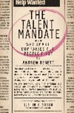 The Talent Mandate - Why Smart Companies Put People First.