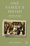 One Family's Shoah: Victimization, Resistance, Survival in Nazi Europe.