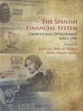 José Luis Malo De Molina et Pablo Martín Aceña - The Spanish Financial System - Growth and Development Since 1900.