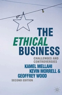 The Ethical Business - Challenges and Controversies.