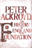 Peter Ackroyd - The History of England - Volume 1, Foundation.