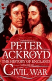 Peter Ackroyd - The History of England - Volume III, Civil War.
