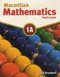 Paul Broadbent et Mary Ruddle - Macmillan Mathematics 1A - Pupil's book. 1 Cédérom