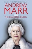 Andrew Marr - The Diamond Queen - Elizabeth II and her People.