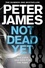 Peter James - Not Dead Yet.
