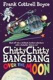 Joe Berger et Frank Cottrell Boyce - Chitty Chitty Bang Bang Over the Moon.