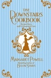 Margaret Powell - The Downstairs Cookbook - Recipes From A 1920s Household Cook.