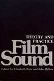 Elisabeth Weis et John Belton - Film Sound - Theory and Practice.