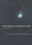 Rudolf Meier et Quentin-D Wheeler - Species Concepts And Phylogenetic Theory. A Debate.