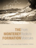 Jürgen Rullkötter et Caroline-M Isaacs - The Monterey Formation. From Rocks To Molecules.