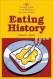 Eating History - Thrity Turning Points in the Making of American Cuisine.