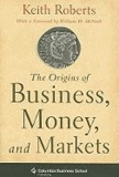 Origins of Business, Money, and Markets.