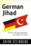 German Jihad - On the Internationalization of Islamist Terrorism.