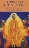 Rowan Williams - Open to Judgement - Sermons ans Addresses.