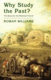Rowan Williams - Why Study the Past?.