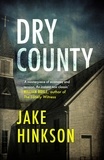 Jake Hinkson - Dry County.