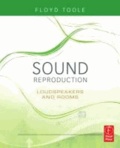 Sound Reproduction - The Acoustics and Psychoacoustics of Loudspeakers and Rooms.