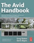 The Avid Handbook - Advanced Techniques, Strategies, and Survival Information for Avid Editing Systems.