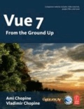 Vue 7 - From the Ground Up.