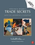 Rowland B. Wilson's Trade Secrets - Notes on Cartooning and Animation.
